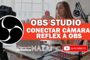 2.1 Conectar mi m vil a OBS Studio Corporaci n Art stica Mazai