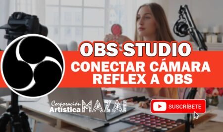 2.3 Conectar mi Cámara Réflex a OBS Studio